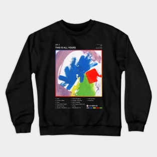 alt-J - This Is All Yours Tracklist Album Crewneck Sweatshirt